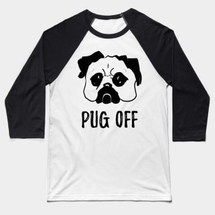 Pug off Baseball T-Shirt